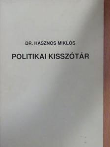 Dr. Hasznos Miklós - Politikai kisszótár [antikvár]
