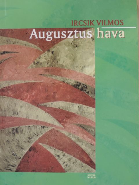 Ircsik Vilmos - Augusztus hava [antikvár]