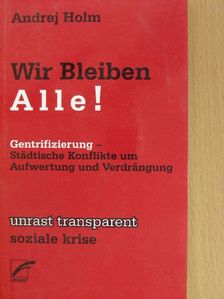 Andrej Holm - Wir Bleiben Alle! [antikvár]