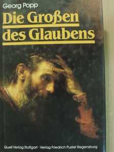 Georg Popp - Die Großen des Glaubens [antikvár]