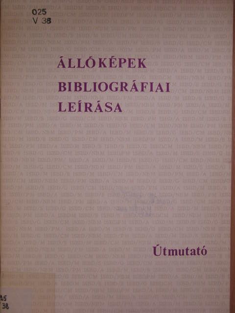 Állóképek bibliográfiai leírása [antikvár]
