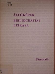 Állóképek bibliográfiai leírása [antikvár]