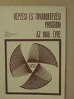 Képzési és továbbképzési program az 1986. évre [antikvár]