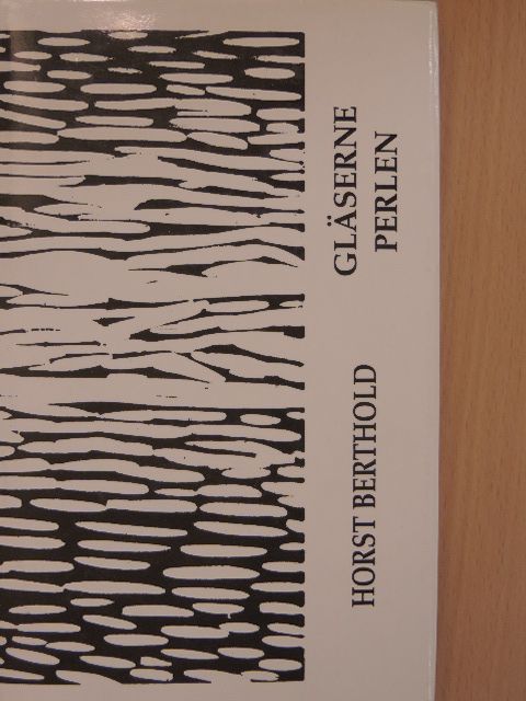 Horst Berthold - Gläserne Perlen [antikvár]