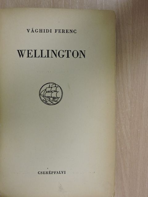 Vághidi Ferenc - Wellington [antikvár]