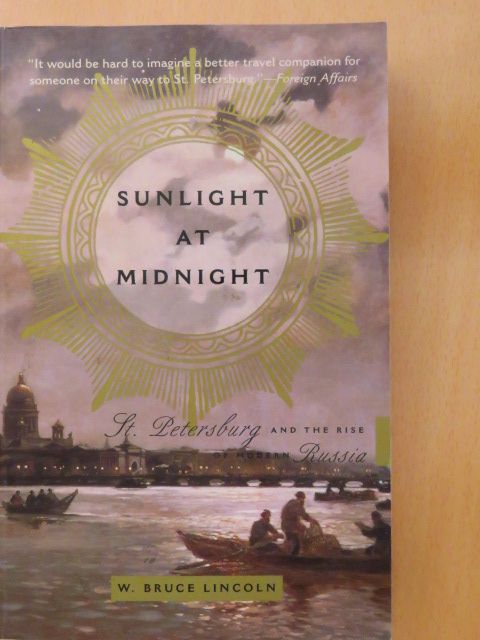 W. Bruce Lincoln - Sunlight at Midnight [antikvár]