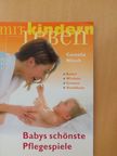 Cornelia Nitsch - Babys schönste Pflegespiele [antikvár]