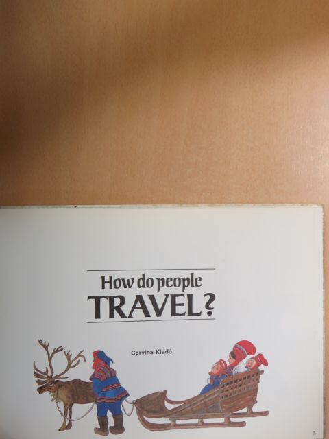 Csaba Ecsedy - How do people travel? [antikvár]