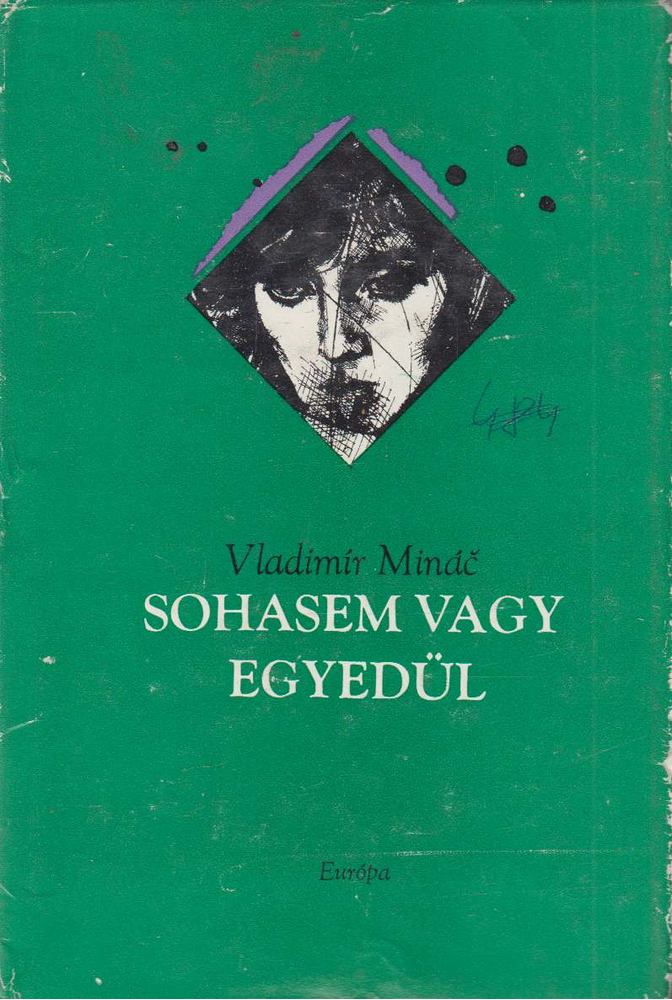 Minác, Vladimír - Sohasem vagy egyedül [antikvár]