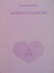 Volentér János - Az én nagyanyám [antikvár]