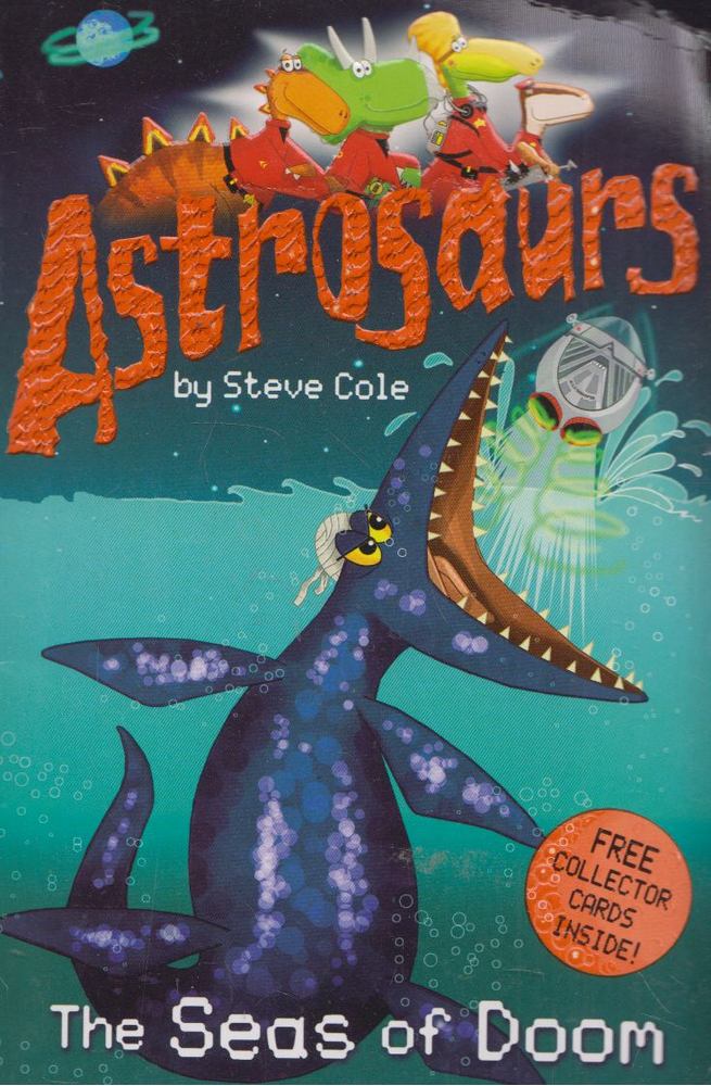 Steve Cole - Astrosaurs - The Seas of Doom [antikvár]