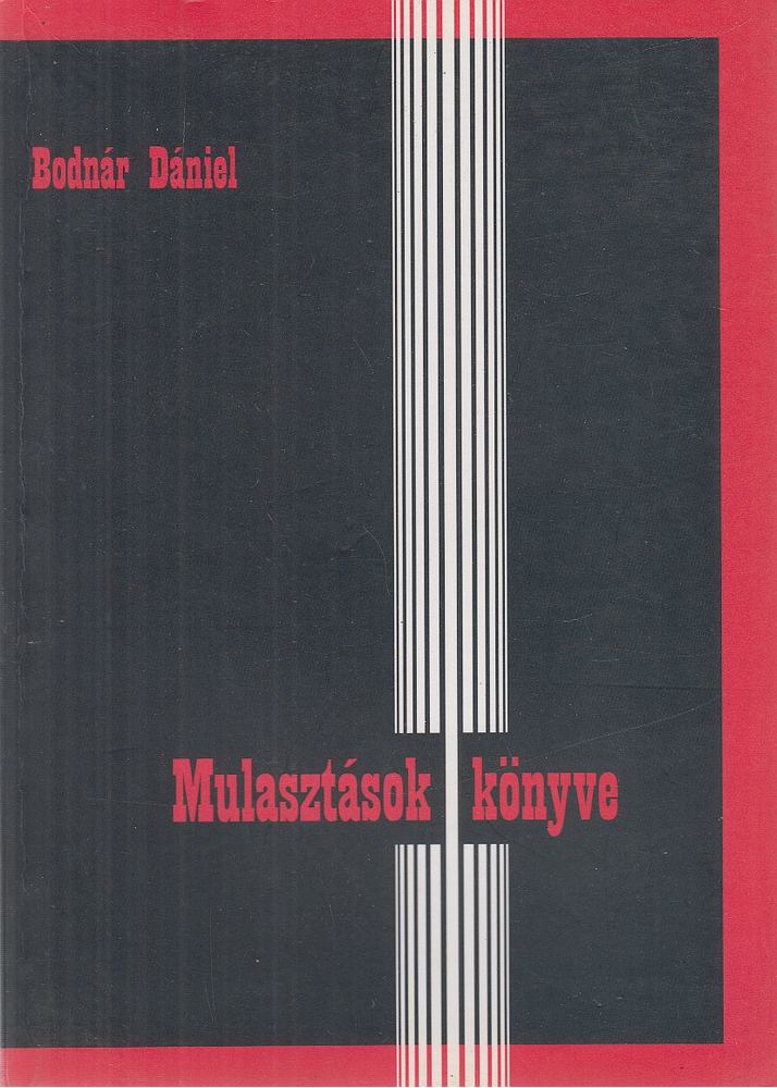 Bodnár Dániel - Mulasztások könyve [antikvár]