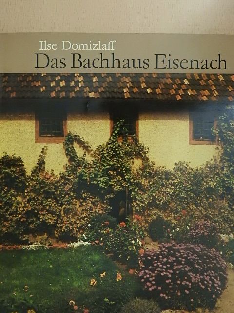 Ilse Domizlaff - Das Bachhaus Eisenach [antikvár]