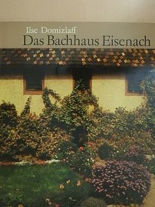 Ilse Domizlaff - Das Bachhaus Eisenach [antikvár]