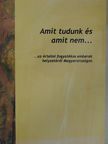 Bánfalvy Csaba - Amit tudunk és amit nem... [antikvár]