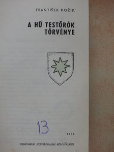 Frantisek Kozik - A hű testőrök törvénye [antikvár]
