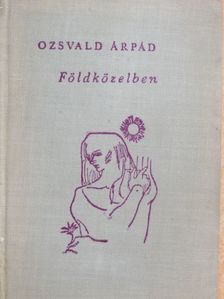 Ozsvald Árpád - Földközelben [antikvár]