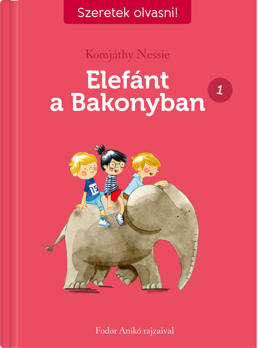 Komjáthy Nessie - Elefánt a Bakonyban 1. - Szeretek olvasni! [raktárvásár]