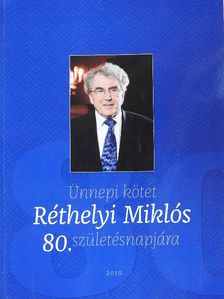 Ünnepi kötet Réthelyi Miklós 80. születésnapjára [antikvár]