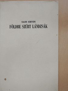 Sass Ervin - Földbe szúrt lándzsák (aláírt, számozott példány) [antikvár]