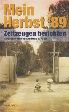 Andreas H. Apelt - Mein Herbst '89 [antikvár]