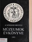 Balogh Zoltán - A Nógrád Megyei Múzeumok évkönyve 1995 [antikvár]
