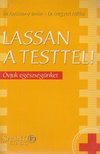 Dr. Karácsony István, Dr. Megyeri Miklós - Lassan a testtel! [antikvár]