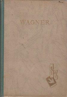 FALK GÉZA - Wagner élete és művészete [antikvár]