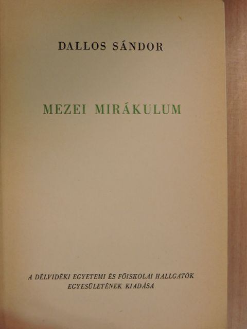 Dallos Sándor - Mezei mirákulum [antikvár]