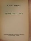 Dallos Sándor - Mezei mirákulum [antikvár]