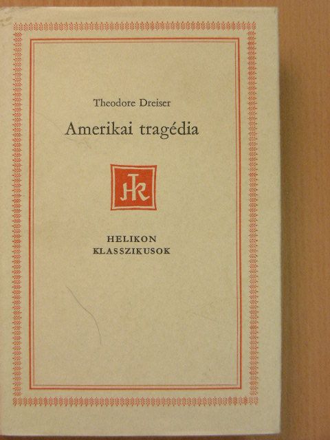 Theodore Dreiser - Amerikai tragédia [antikvár]