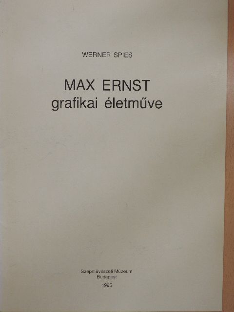 Werner Spies - Max Ernst grafikai életműve [antikvár]