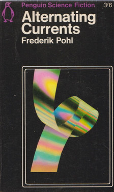 Frederik Pohl - Alternating Currents [antikvár]