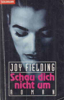 Fielding, Joy - Schau dich nicht um [antikvár]