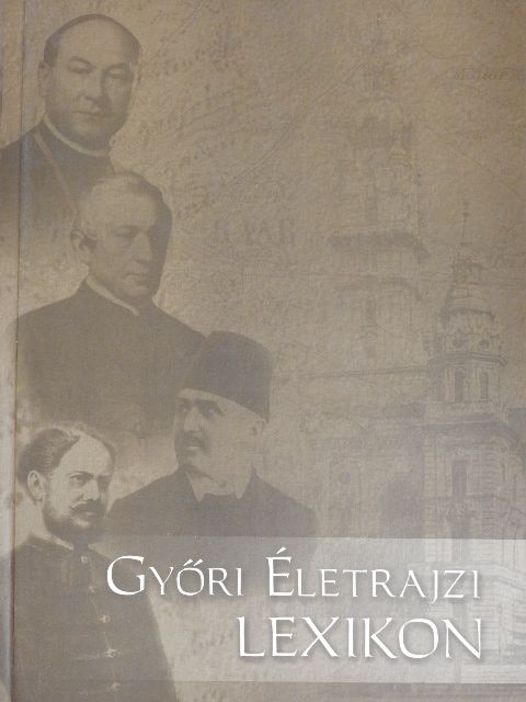 Bana József - Győri életrajzi lexikon [antikvár]