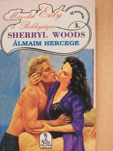 Sherryl Woods - Álmaim hercege [antikvár]