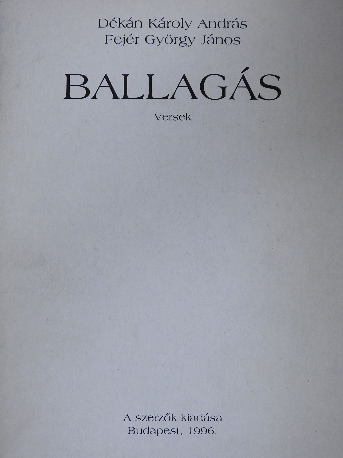 Dékán Károly András - Ballagás (dedikált példány) [antikvár]