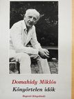 Domahidy Miklós - Könyörtelen idők [antikvár]