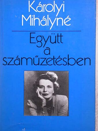 Károlyi Mihályné - Együtt a száműzetésben [antikvár]