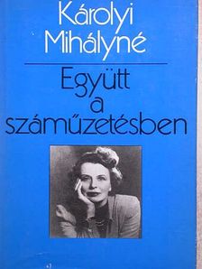 Károlyi Mihályné - Együtt a száműzetésben [antikvár]