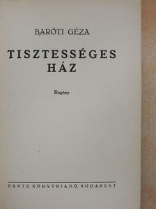 Baróti Géza - Tisztességes ház [antikvár]