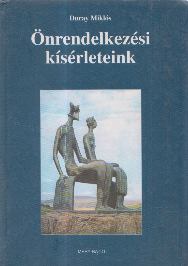 Duray Miklós - Önrendelkezési kísérleteink [antikvár]