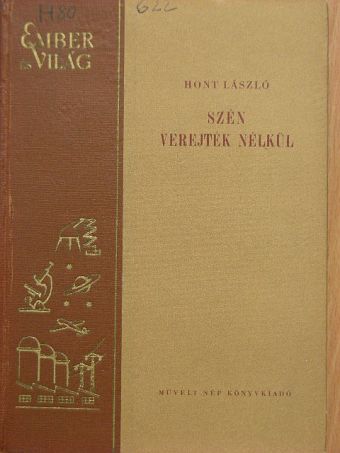 Hont László - Szén - verejték nélkül [antikvár]