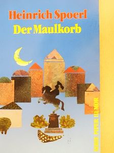 Heinrich Spoerl - Der Maulkorb [antikvár]