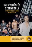Gelencsér Gábor[szerk.] - Szenvedés és szenvedély