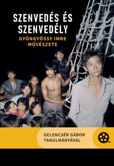 Gelencsér Gábor[szerk.] - Szenvedés és szenvedély