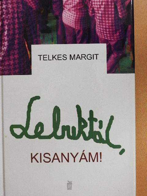 Telkes Margit - Lebuktál, kisanyám! [antikvár]