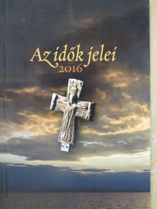 Balázs Ervin - Az idők jelei 2016 [antikvár]