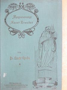 Dr. Lázár Gyula - Szent Erzsébet [antikvár]
