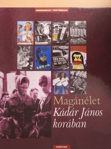 Valuch Tibor - Magánélet Kádár János korában [antikvár]